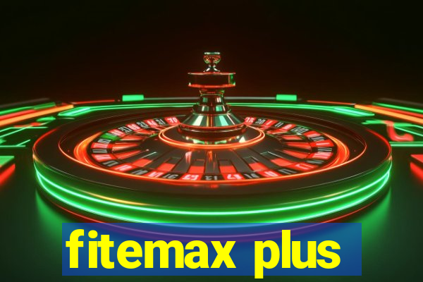 fitemax plus